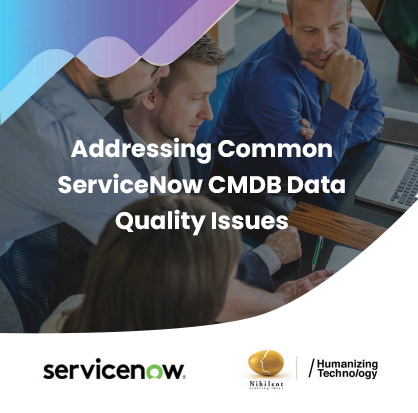 Addressing Common ServiceNow CMDB Data Quality Issues